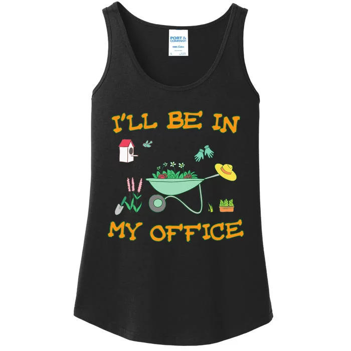 Ill Be In My Office Gardening Funny Gardener Gift Pun Ladies Essential Tank