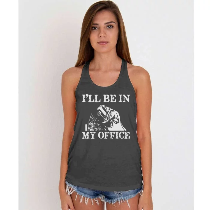 I'll Be In My Office Welder Funny Distressed Vintage Welding Women's Knotted Racerback Tank