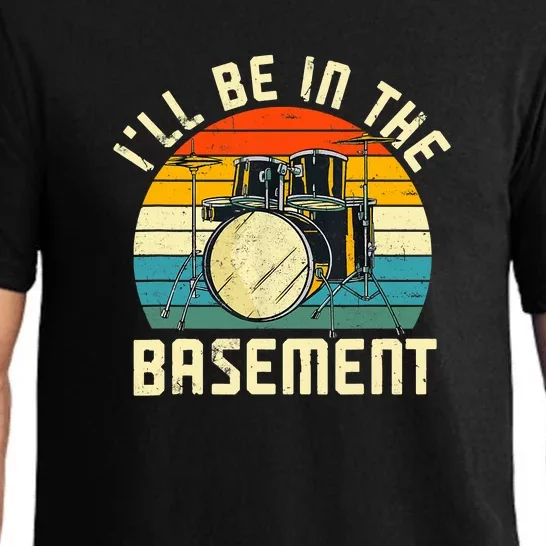 I'll Be In The Basement Drums Funny Drummers Pajama Set