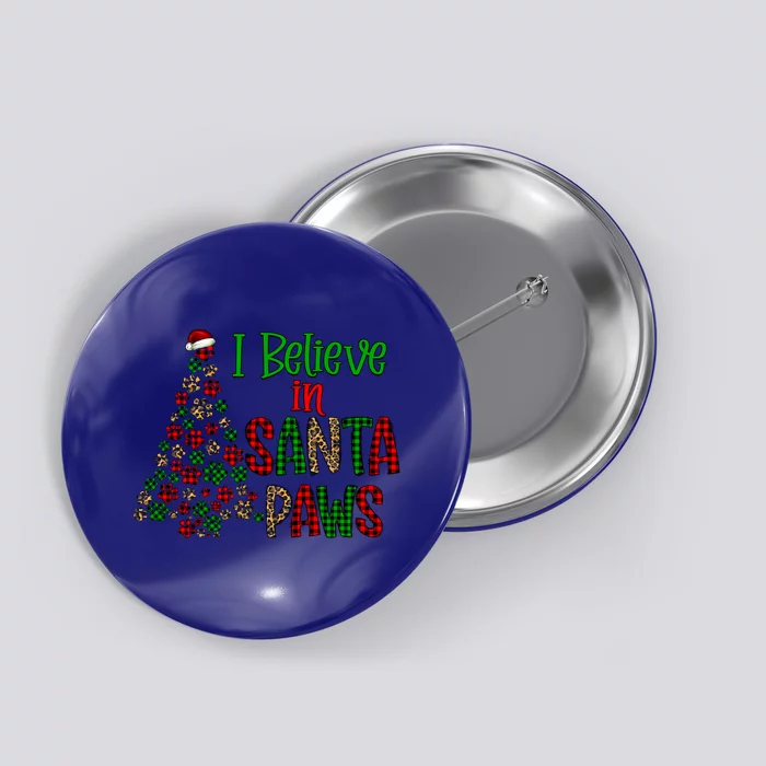 I Believe In Santa Paws Cute Animal Paws Christmas Tree Gift Button