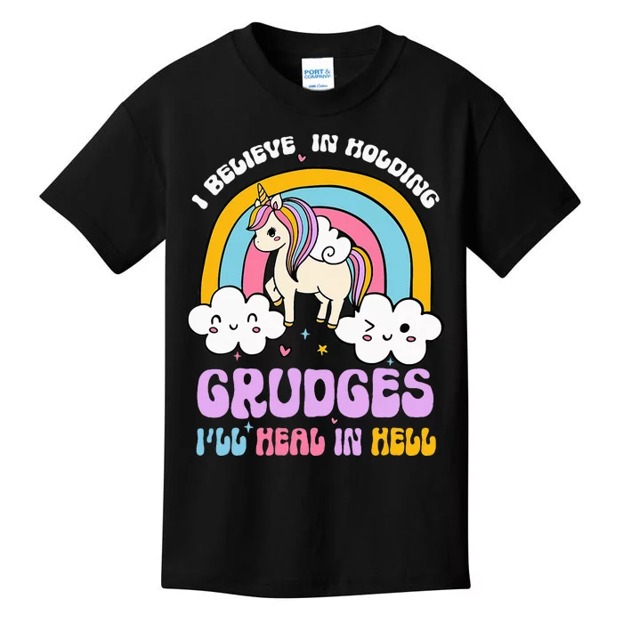 I Believe In Holding Grudges Ill Heal In Hell Rainbow Kids T-Shirt