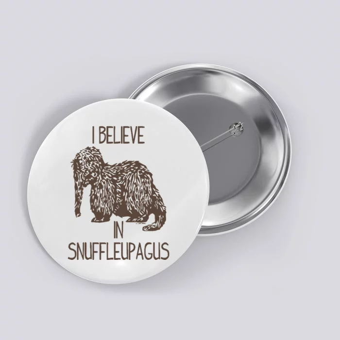 I Believe In Snuffleupagus Button