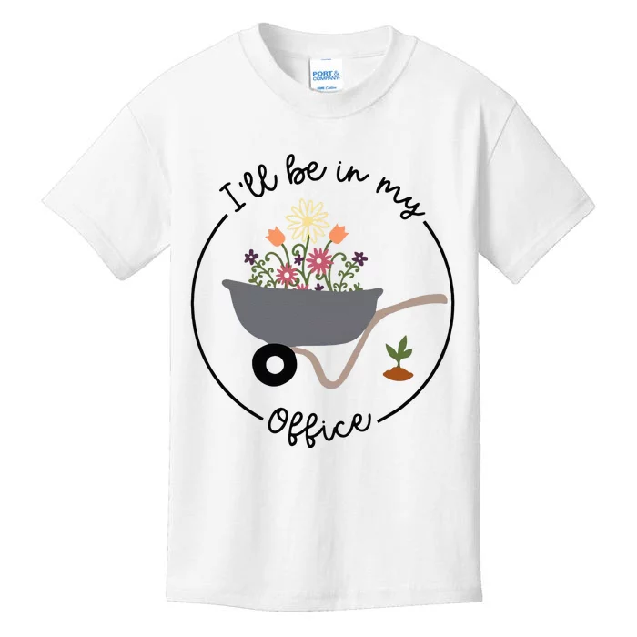 Ill Be In My Office Wheelbarrow Garden Lover Kids T-Shirt