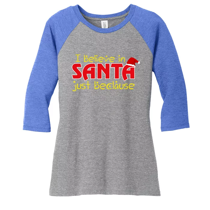 I Believe In Santa Just Beclause Christmas Gift Women's Tri-Blend 3/4-Sleeve Raglan Shirt