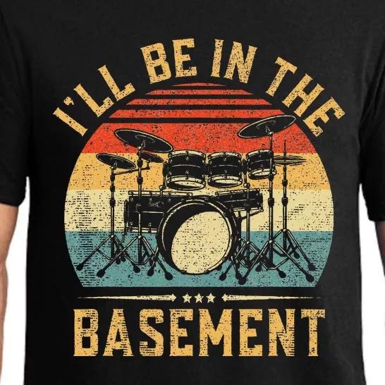 ILl Be In The Basement Drumming Funny Drummer Pajama Set