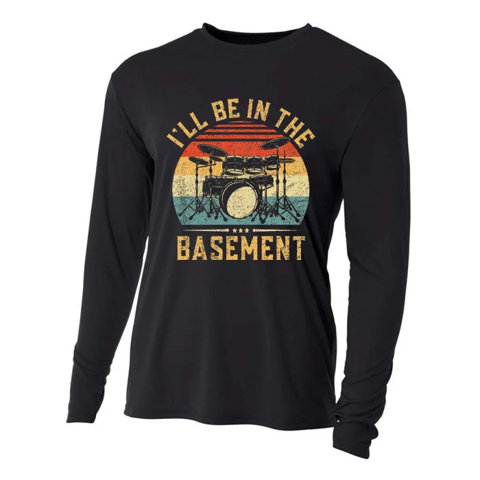 ILl Be In The Basement Drumming Funny Drummer Cooling Performance Long Sleeve Crew