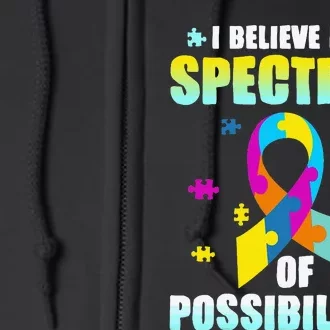 I Believe In A Spectrum Of Possibilities Autism Awareness Month Full Zip Hoodie