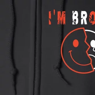 I'm Broken I'm OK - Mourning Keepsake Disease - I'm Broken Full Zip Hoodie