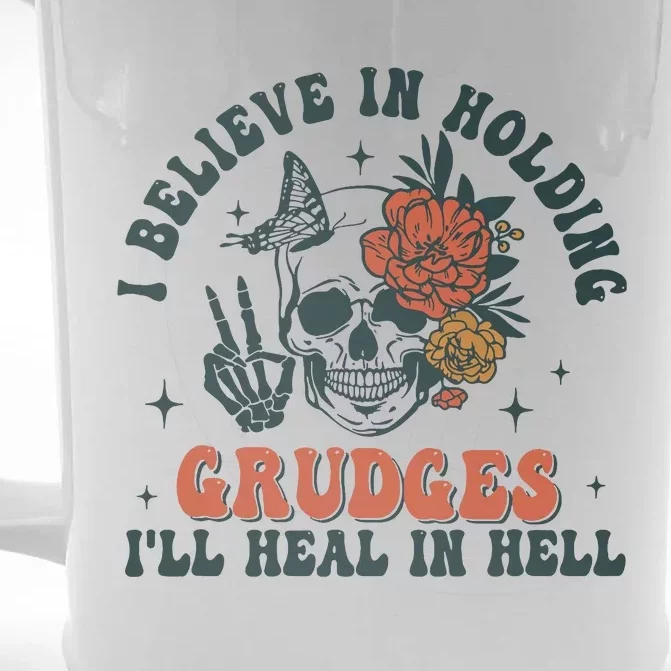 I Believe In Holding Grudges Ill Heal In Hell Front & Back Beer Stein