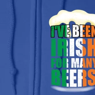 I've Been Irish Y Beers Shamrock St Patricks Day Gift Full Zip Hoodie