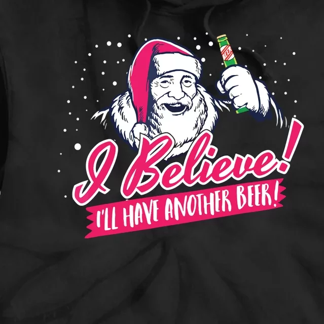 I Believe Ill Have Another Beer Funny Santa Claus Tie Dye Hoodie