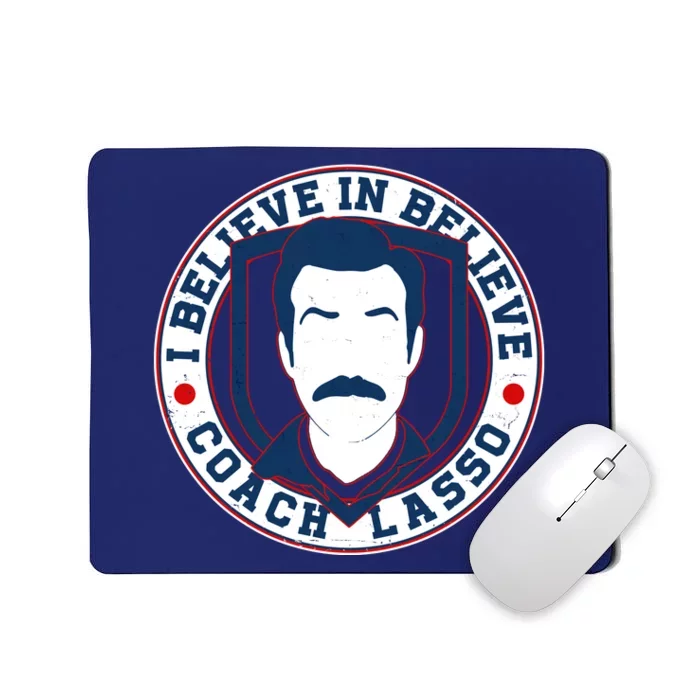 I Believe In Believe Coach Lasso Emblem Mousepad