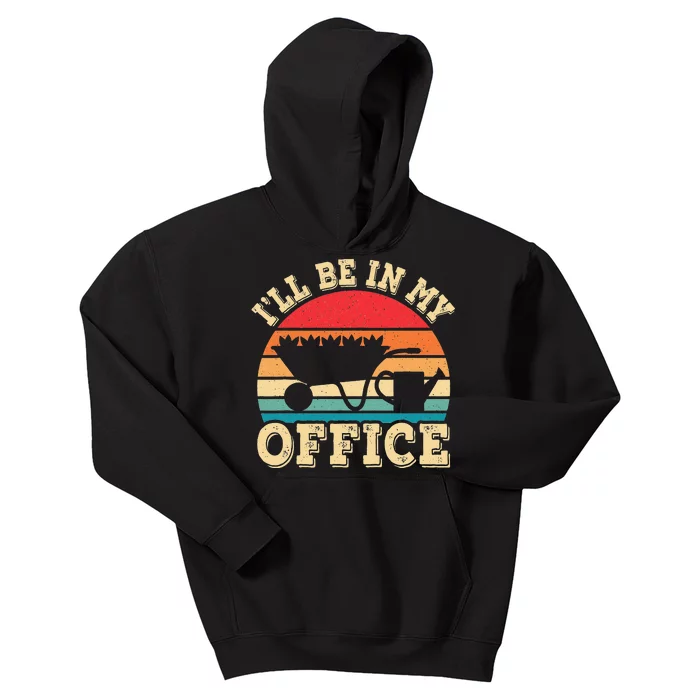 I'll Be In My Office Funny Gardening Retro Gardener Garden Kids Hoodie