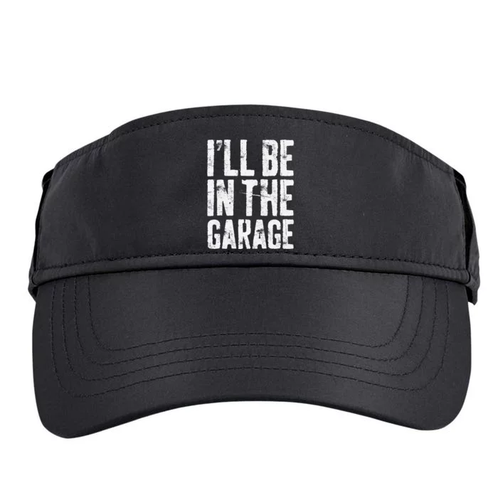 I'll Be In The Garage Mechanic Adult Drive Performance Visor