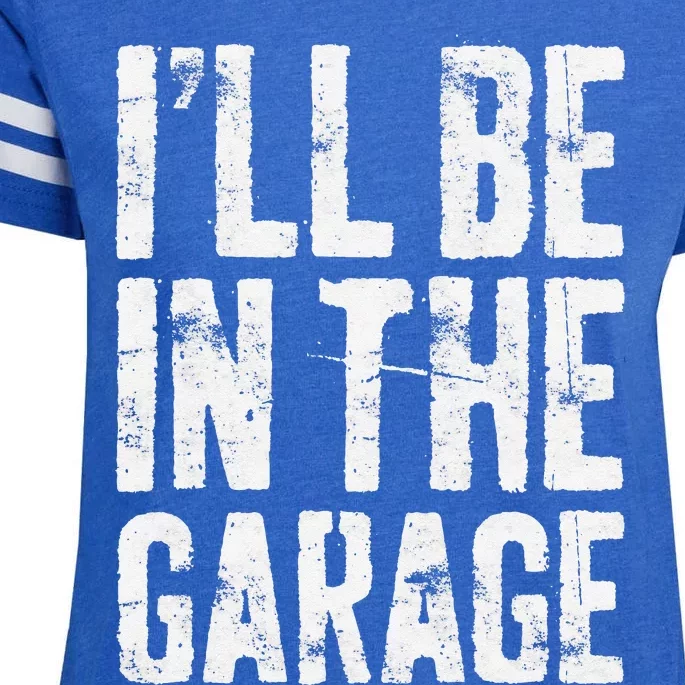 I'll Be In The Garage Mechanic Enza Ladies Jersey Football T-Shirt