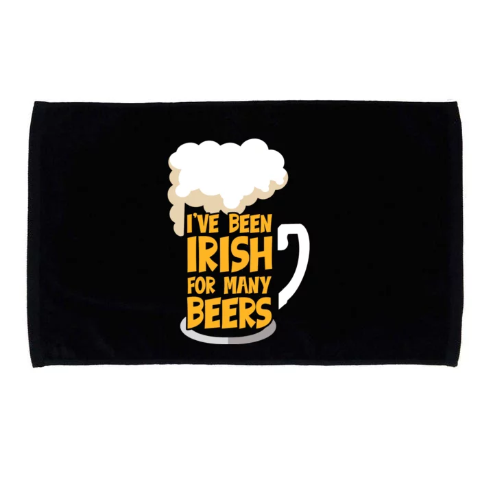 I've Been Irish For Many Beers Funny Drinking St Paddys Day Microfiber Hand Towel