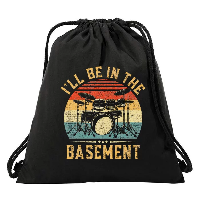 I'll Be In The Basement Drumming for Funny Drummer Drawstring Bag