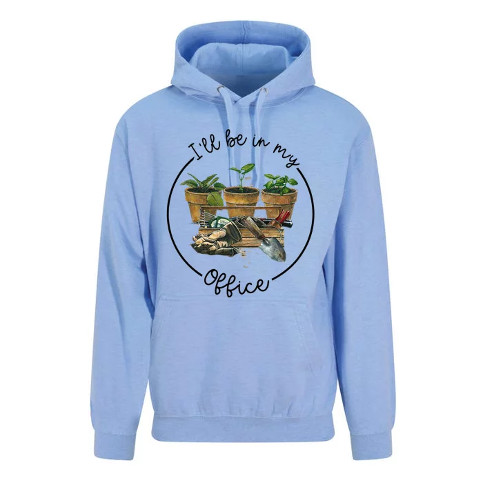 Ill Be In My Office Garden Funny Distressed Gardening Unisex Surf Hoodie