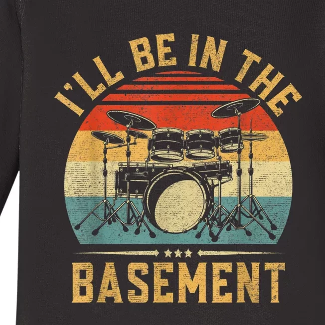 I’ll Be In The Basement Drumming Funny Drummer Baby Long Sleeve Bodysuit