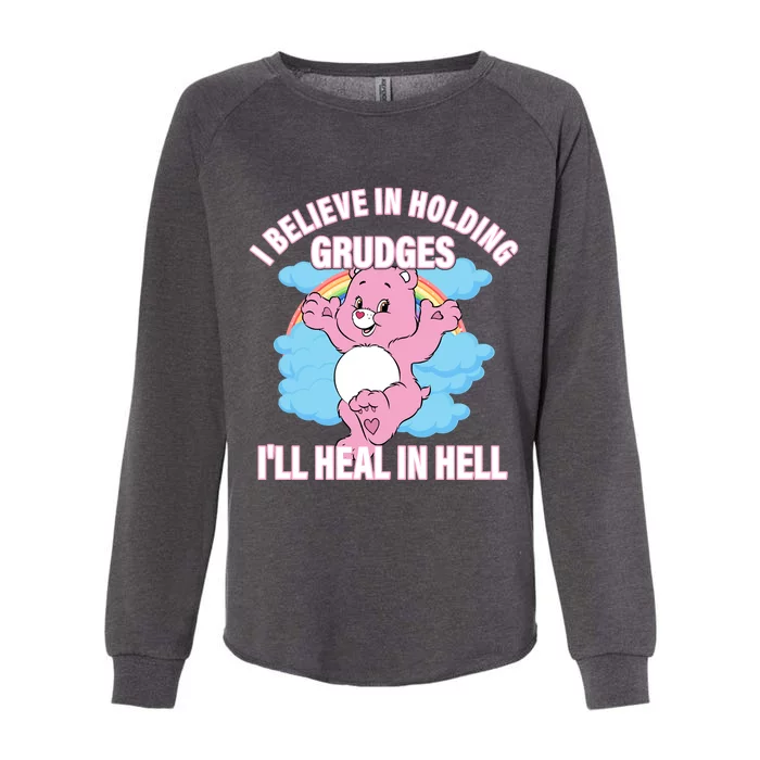 I Believe In Holding Grudges I’ll Heal In Hell Apparel Womens California Wash Sweatshirt