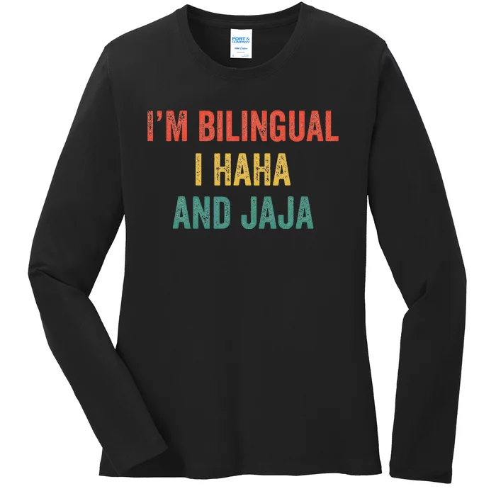 Im Bilingual I Haha and Jaja Funny Spanish Spanglish Teacher Ladies Long Sleeve Shirt