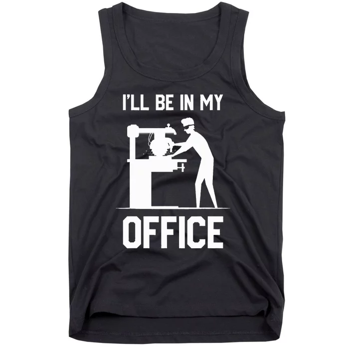 I'll Be In My Office Funny Woodworking Gift Tank Top