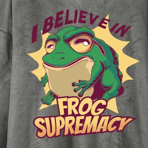 I Believe In Frog Supremacy Funny Hooded Wearable Blanket