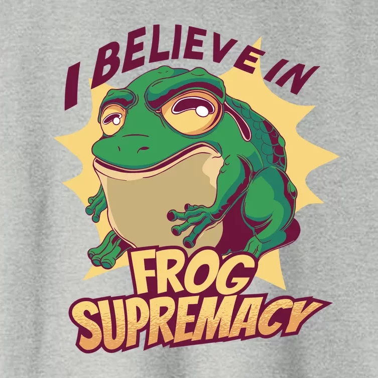 I Believe In Frog Supremacy Funny Women's Crop Top Tee