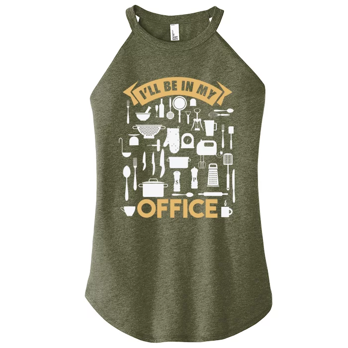 Ill Be In My Office Funny Cooking Chef Women’s Perfect Tri Rocker Tank