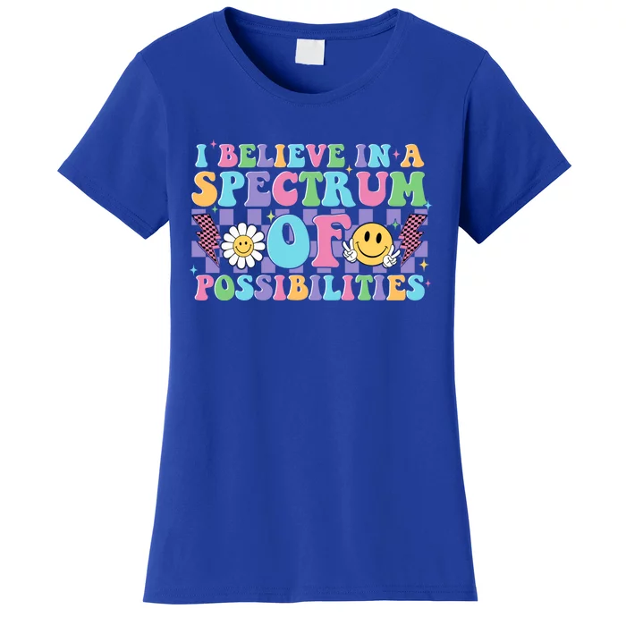 I Believe In A Spectrum Of Possibilities Autism Mom Great Gift Women's T-Shirt