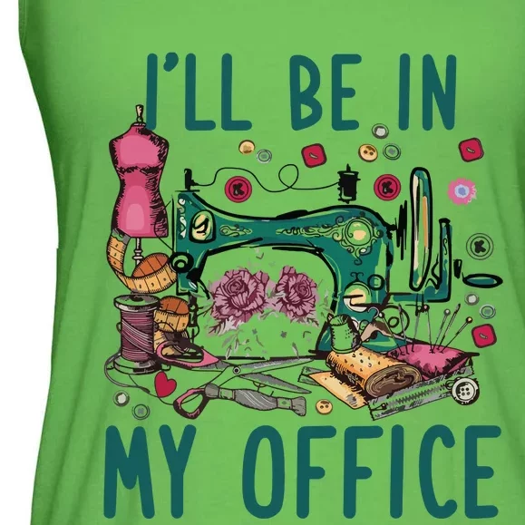 Ill Be In My Office Flowery Sewing Machine Ladies Essential Flowy Tank