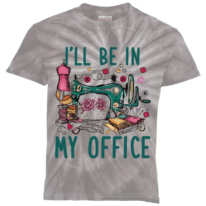 Ill Be In My Office Flowery Sewing Machine Kids Tie-Dye T-Shirt