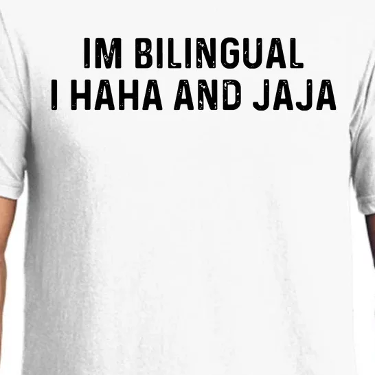 Im Bilingual I Haha And Jaja Funny Spanish Spanglish Pajama Set