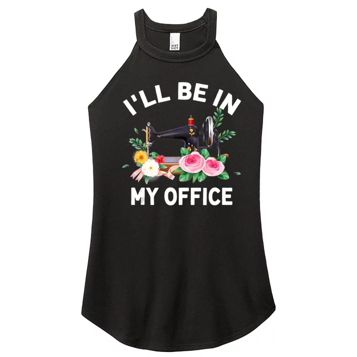 I‘ll Be In My Office Sewing Machine For Women Women’s Perfect Tri Rocker Tank