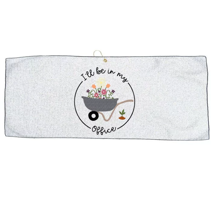 Ill Be In My Office Wheelbarrow Garden Lover Large Microfiber Waffle Golf Towel