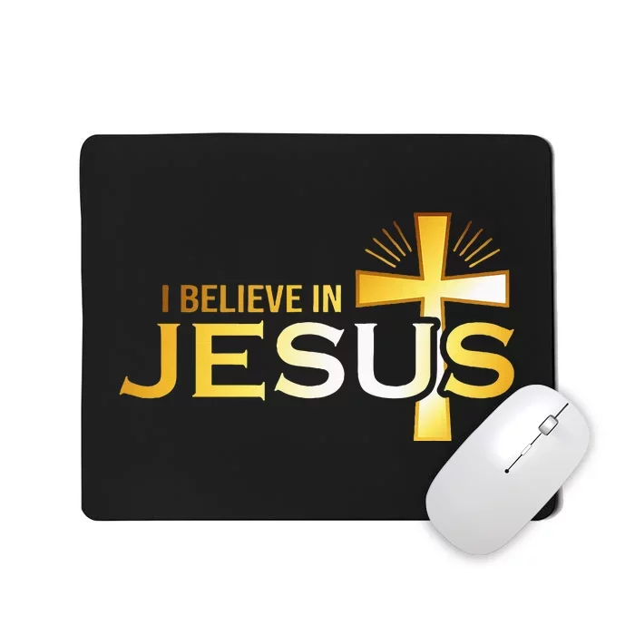 I Believe In Jesus Christian Mousepad