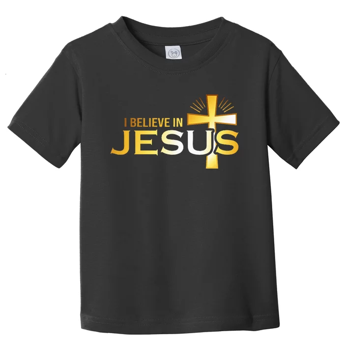 I Believe In Jesus Christian Toddler T-Shirt