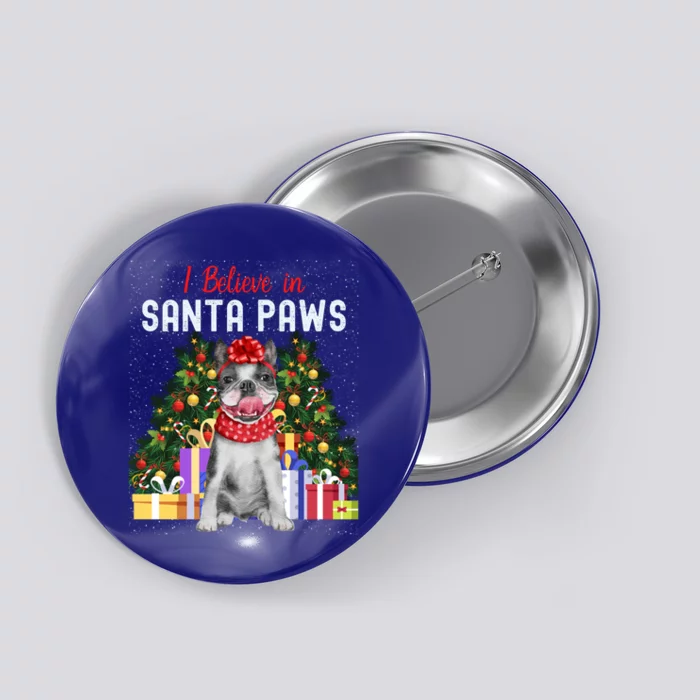 I Believe In Santa Paws Cute French Bulldog Christmas Cool Gift Button