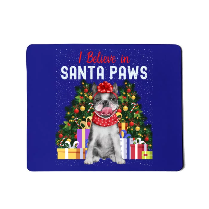 I Believe In Santa Paws Cute French Bulldog Christmas Cool Gift Mousepad