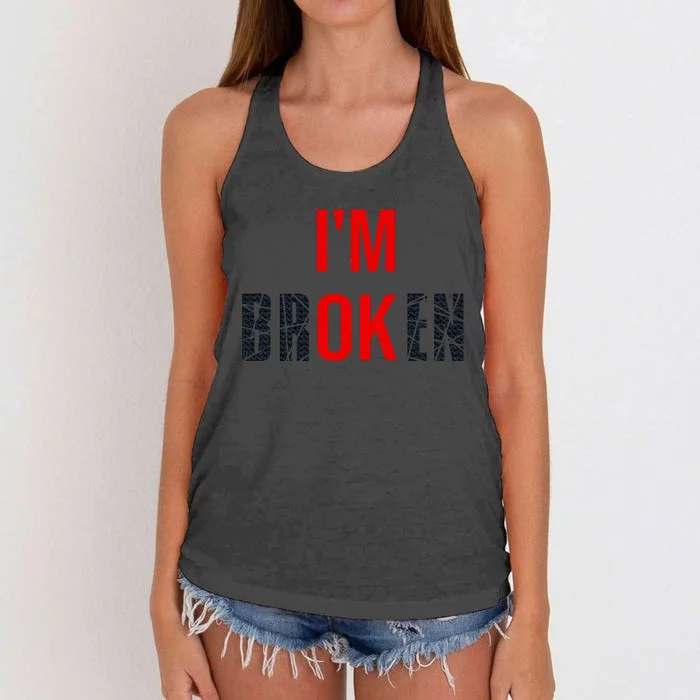 Im Broken Im Ok Broken Invisible Illness Women's Knotted Racerback Tank