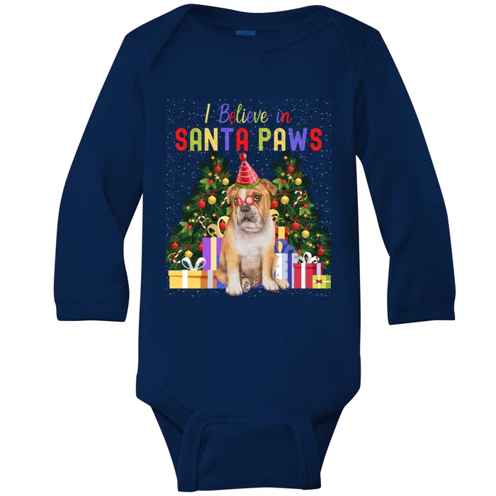 I Believe In Santa Paws Bulldog Lover Cute Xmas Bulldog Gift Baby Long Sleeve Bodysuit