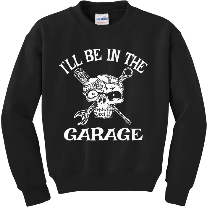 I'll Be In The Garage Punk Rock Heavy Metal Hot Rod Skull Kids Sweatshirt