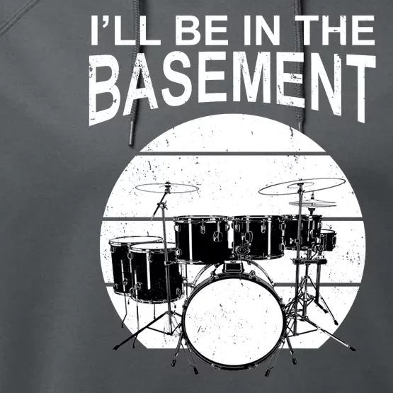 I'll Be In The Basement Drum Set Drumming Drummer Performance Fleece Hoodie