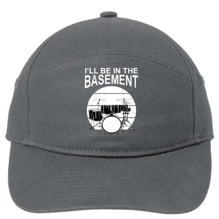 I'll Be In The Basement Drum Set Drumming Drummer 7-Panel Snapback Hat