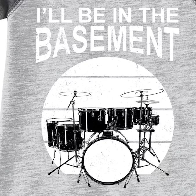 I'll Be In The Basement Drum Set Drumming Drummer Infant Baby Jersey Bodysuit