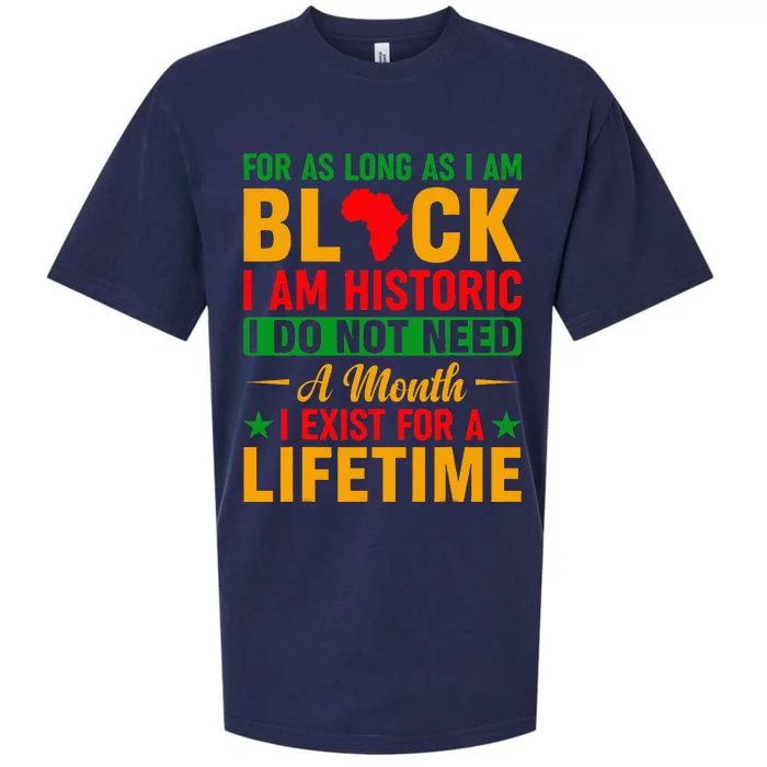 I'm Black I'm Historic I Exist Lifetime Black History Month Sueded Cloud Jersey T-Shirt