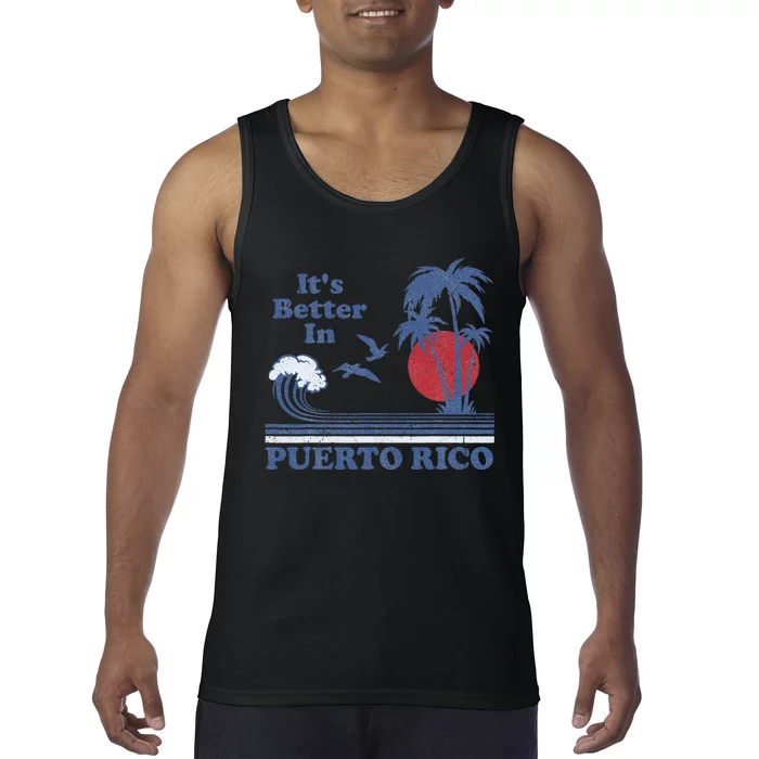 It's Better In Puerto Rico Beach Retro Vintage 80's 70's Tank Top