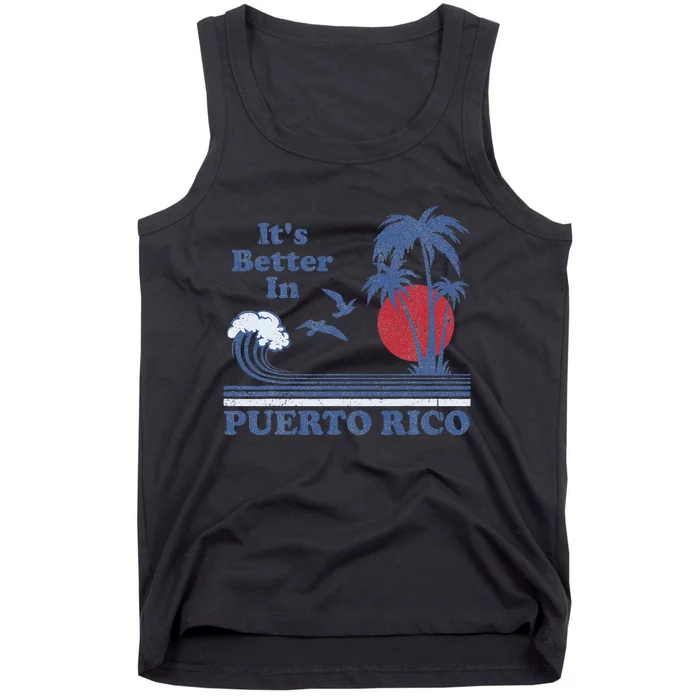 It's Better In Puerto Rico Beach Retro Vintage 80's 70's Tank Top