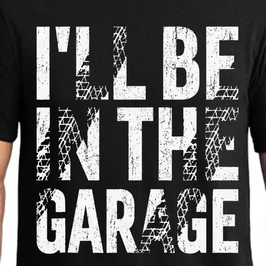 ILl Be In The Garage Dad Car Mechanic Garage Fathers Day Pajama Set