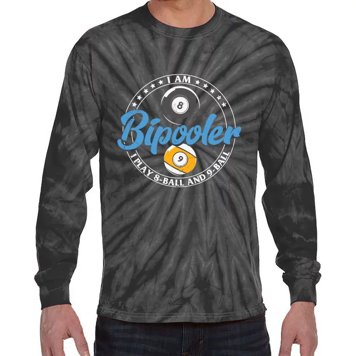 I'm Bipooler I Play 8 Ball And 9 Ball Billiards Dad Gift For Father’s Day Tie-Dye Long Sleeve Shirt